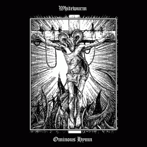 Whitewurm : Whitewurm - Ominous Hymn